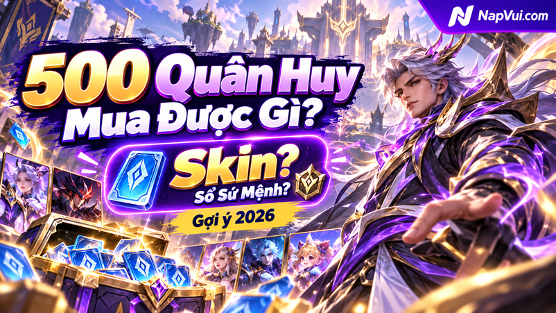 500 Quân Huy Liên Quân mua được những gì? Có đáng nạp không?
